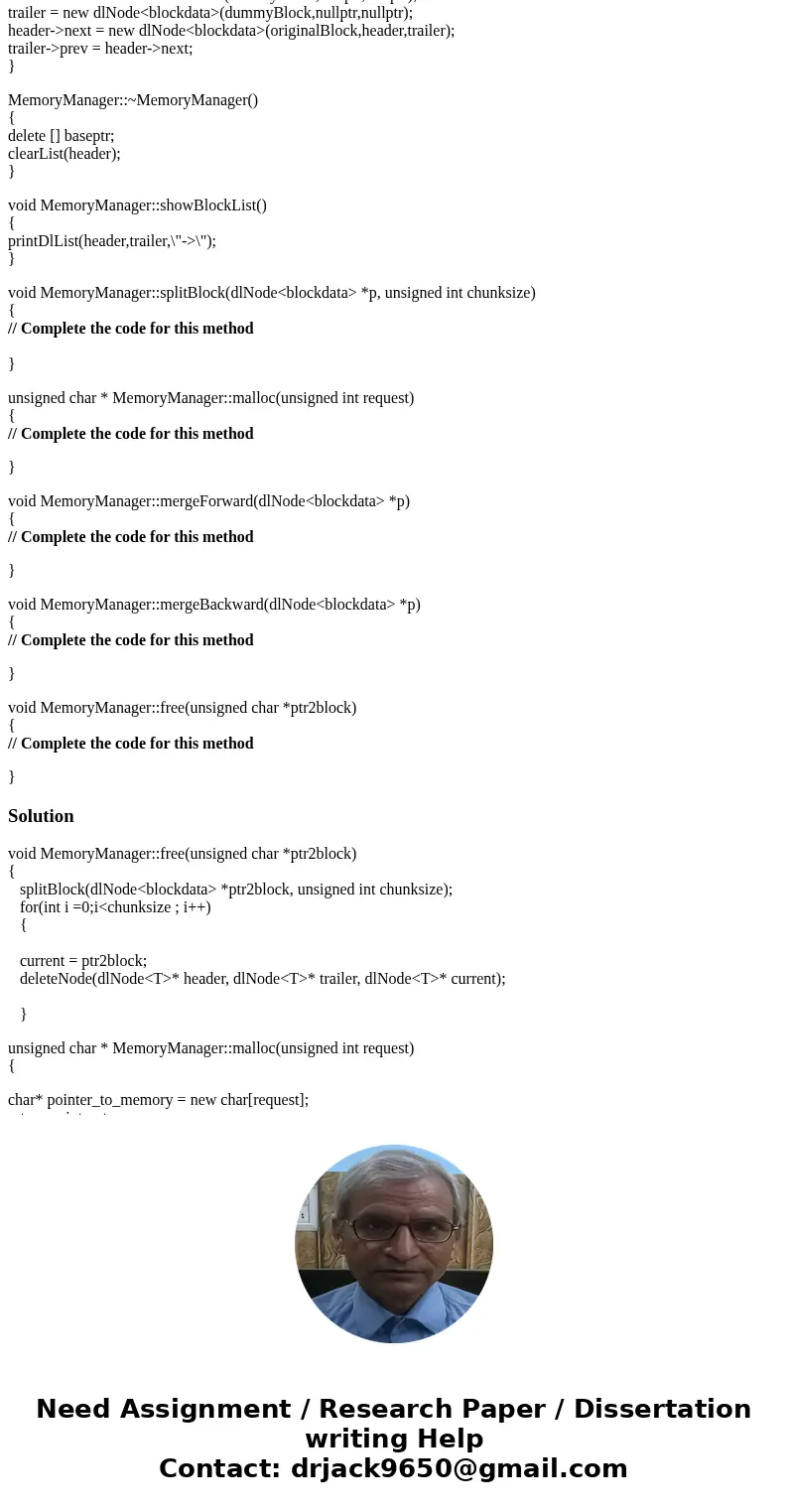 I have completed all the codes except for one, I would love if anyone could help me out: here is what I came up with (completed codes) //MemoryManager.h #ifndef I have completed all the codes except for one, I would love if anyone could help me out: here is what I came up with (completed codes) //MemoryManager.h #ifndef