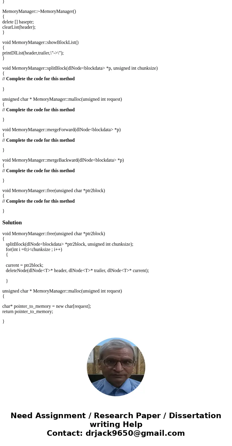 I have completed all the codes except for one, I would love if anyone could help me out: here is what I came up with (completed codes) //MemoryManager.h #ifndef I have completed all the codes except for one, I would love if anyone could help me out: here is what I came up with (completed codes) //MemoryManager.h #ifndef
