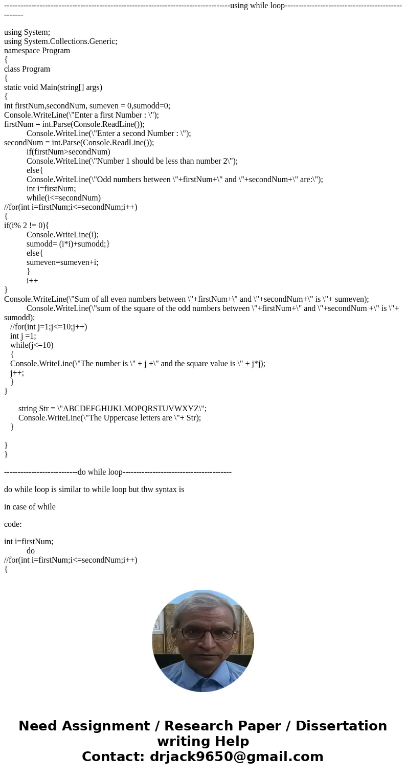 I have seen a ton of java answers to this question, but i havent seen it done doing C#. Help is needed Write a program that uses for loops to perform the follow I have seen a ton of java answers to this question, but i havent seen it done doing C#. Help is needed Write a program that uses for loops to perform the follow
