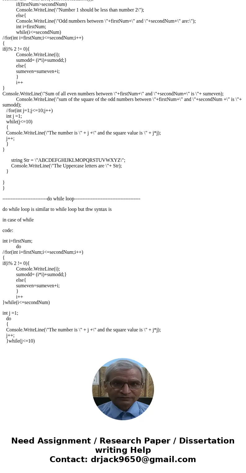 I have seen a ton of java answers to this question, but i havent seen it done doing C#. Help is needed Write a program that uses for loops to perform the follow I have seen a ton of java answers to this question, but i havent seen it done doing C#. Help is needed Write a program that uses for loops to perform the follow