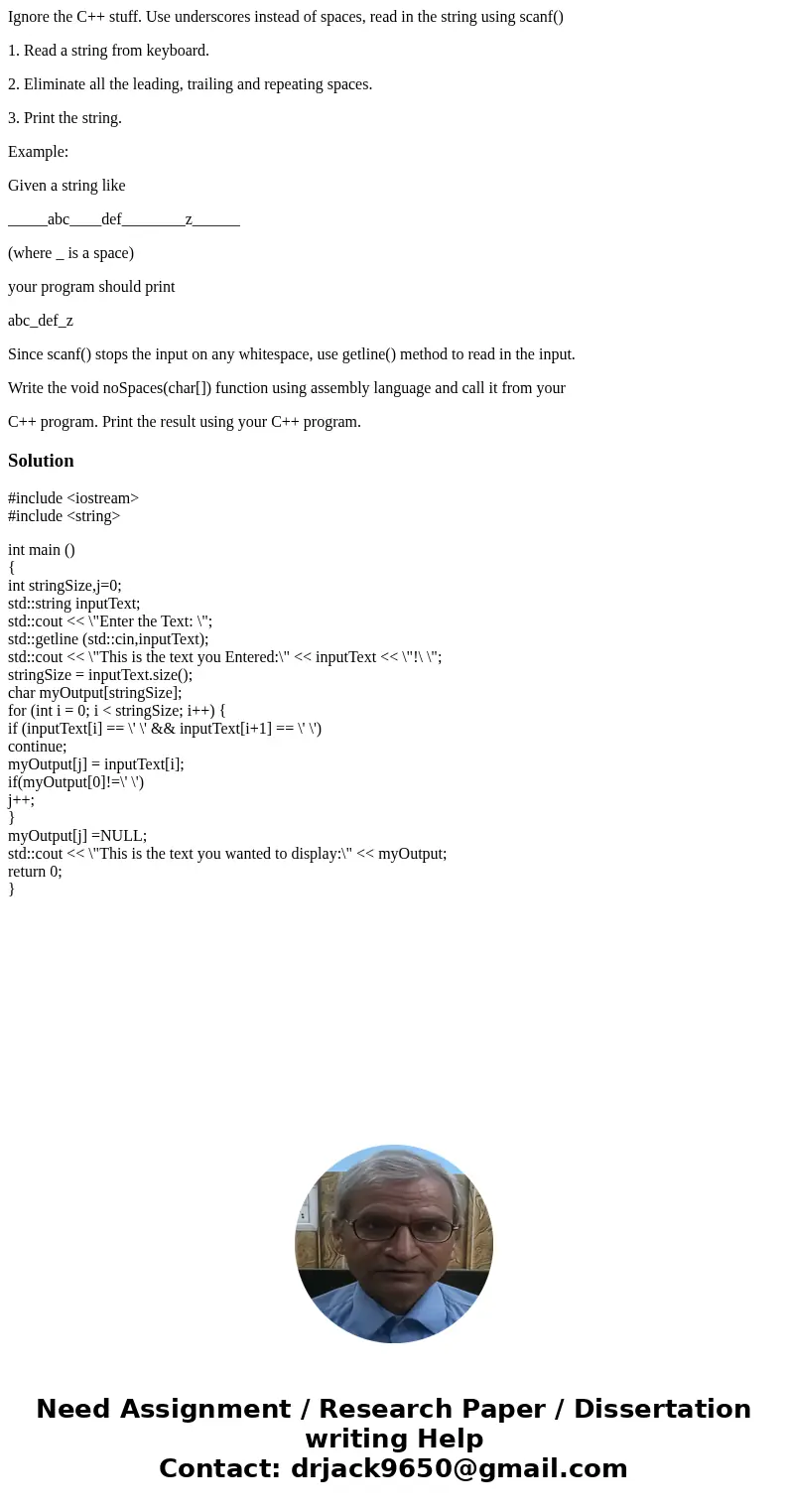 Ignore the C++ stuff. Use underscores instead of spaces, read in the string using scanf() 1. Read a string from keyboard. 2. Eliminate all the leading, trailing Ignore the C++ stuff. Use underscores instead of spaces, read in the string using scanf() 1. Read a string from keyboard. 2. Eliminate all the leading, trailing