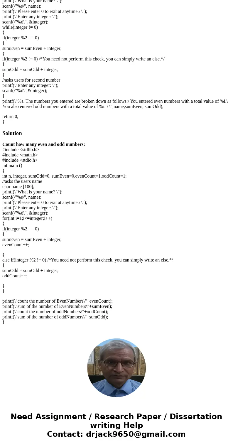 Im trying to figure out how to get the program to tell me how many even and odd numbers were entered by the user. Any ideas or tips would help. #include <std Im trying to figure out how to get the program to tell me how many even and odd numbers were entered by the user. Any ideas or tips would help. #include <std