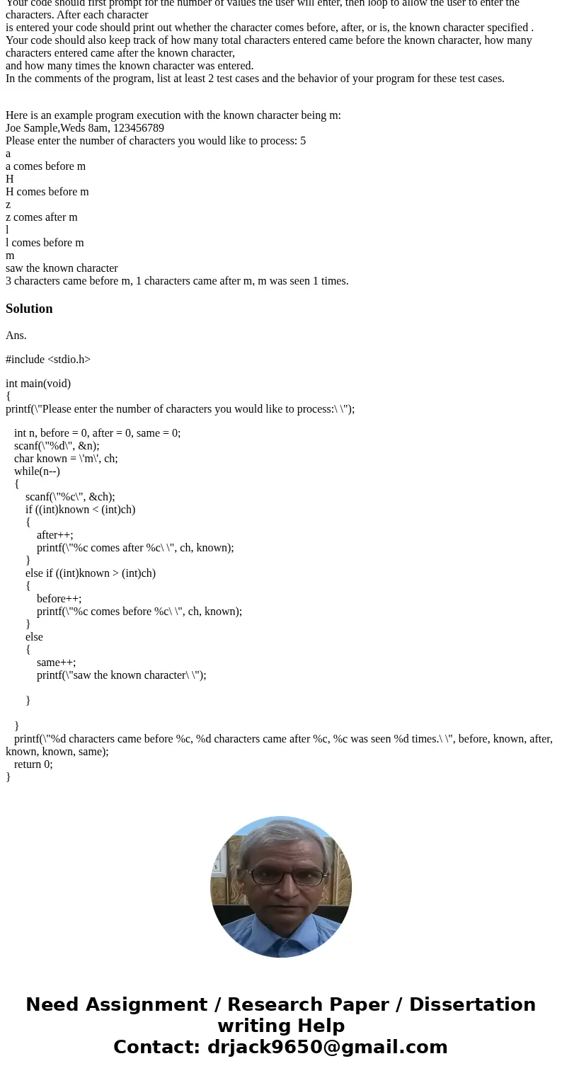 In C: character specified: R You are to write a program that will compare characters the user enters to a known character Your code should first prompt for the  In C: character specified: R You are to write a program that will compare characters the user enters to a known character Your code should first prompt for the