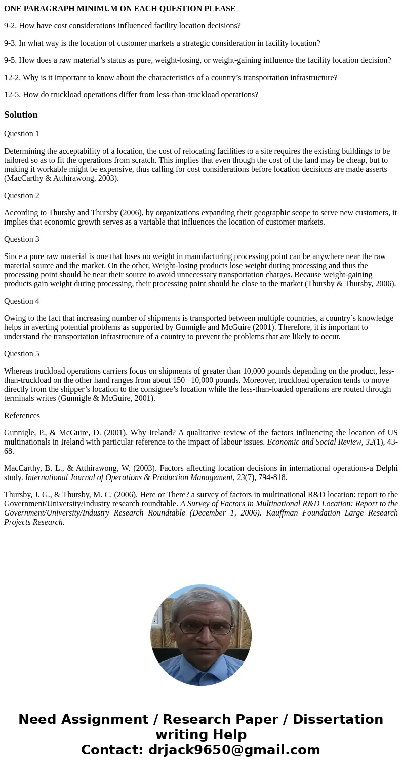 ONE PARAGRAPH MINIMUM ON EACH QUESTION PLEASE 9-2. How have cost considerations influenced facility location decisions? 9-3. In what way is the location of cust ONE PARAGRAPH MINIMUM ON EACH QUESTION PLEASE 9-2. How have cost considerations influenced facility location decisions? 9-3. In what way is the location of cust
