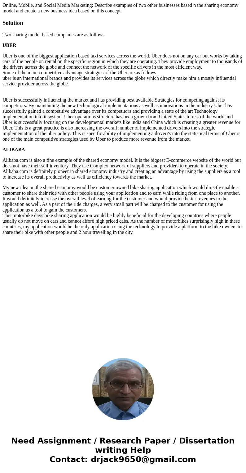 Online, Mobile, and Social Media Marketing: Describe examples of two other businesses based n the sharing economy model and create a new business idea based on  Online, Mobile, and Social Media Marketing: Describe examples of two other businesses based n the sharing economy model and create a new business idea based on