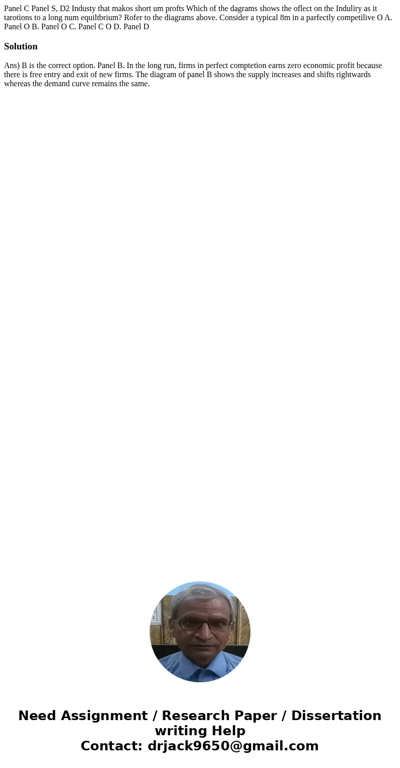 Panel C Panel S, D2 Industy that makos short um profts Which of the dagrams shows the oflect on the Induliry as it tarotions to a long num equiltbrium? Rofer t  Panel C Panel S, D2 Industy that makos short um profts Which of the dagrams shows the oflect on the Induliry as it tarotions to a long num equiltbrium? Rofer t