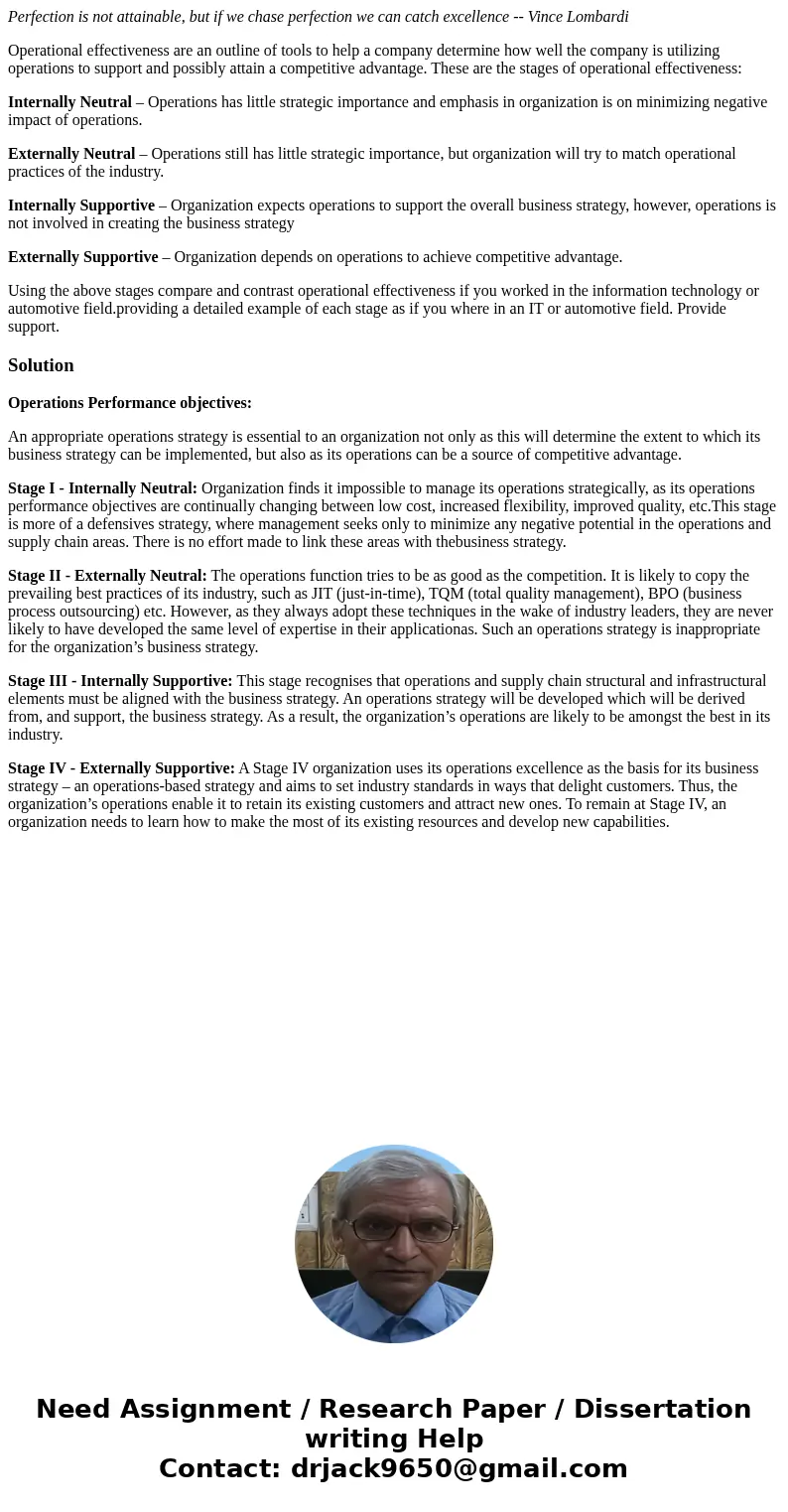Perfection is not attainable, but if we chase perfection we can catch excellence -- Vince Lombardi Operational effectiveness are an outline of tools to help a c Perfection is not attainable, but if we chase perfection we can catch excellence -- Vince Lombardi Operational effectiveness are an outline of tools to help a c