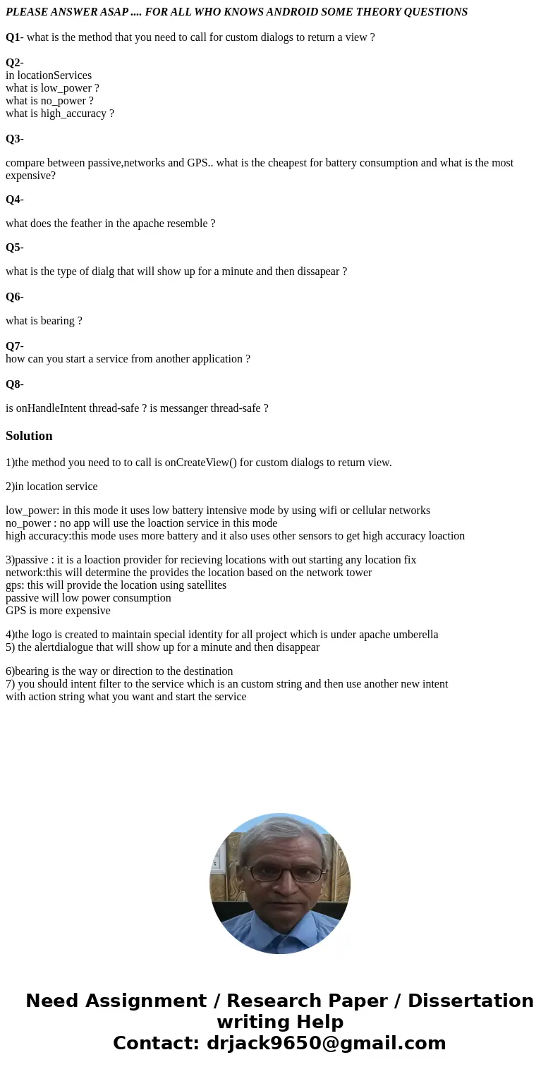 PLEASE ANSWER ASAP .... FOR ALL WHO KNOWS ANDROID SOME THEORY QUESTIONS Q1- what is the method that you need to call for custom dialogs to return a view ? Q2- i PLEASE ANSWER ASAP .... FOR ALL WHO KNOWS ANDROID SOME THEORY QUESTIONS Q1- what is the method that you need to call for custom dialogs to return a view ? Q2- i