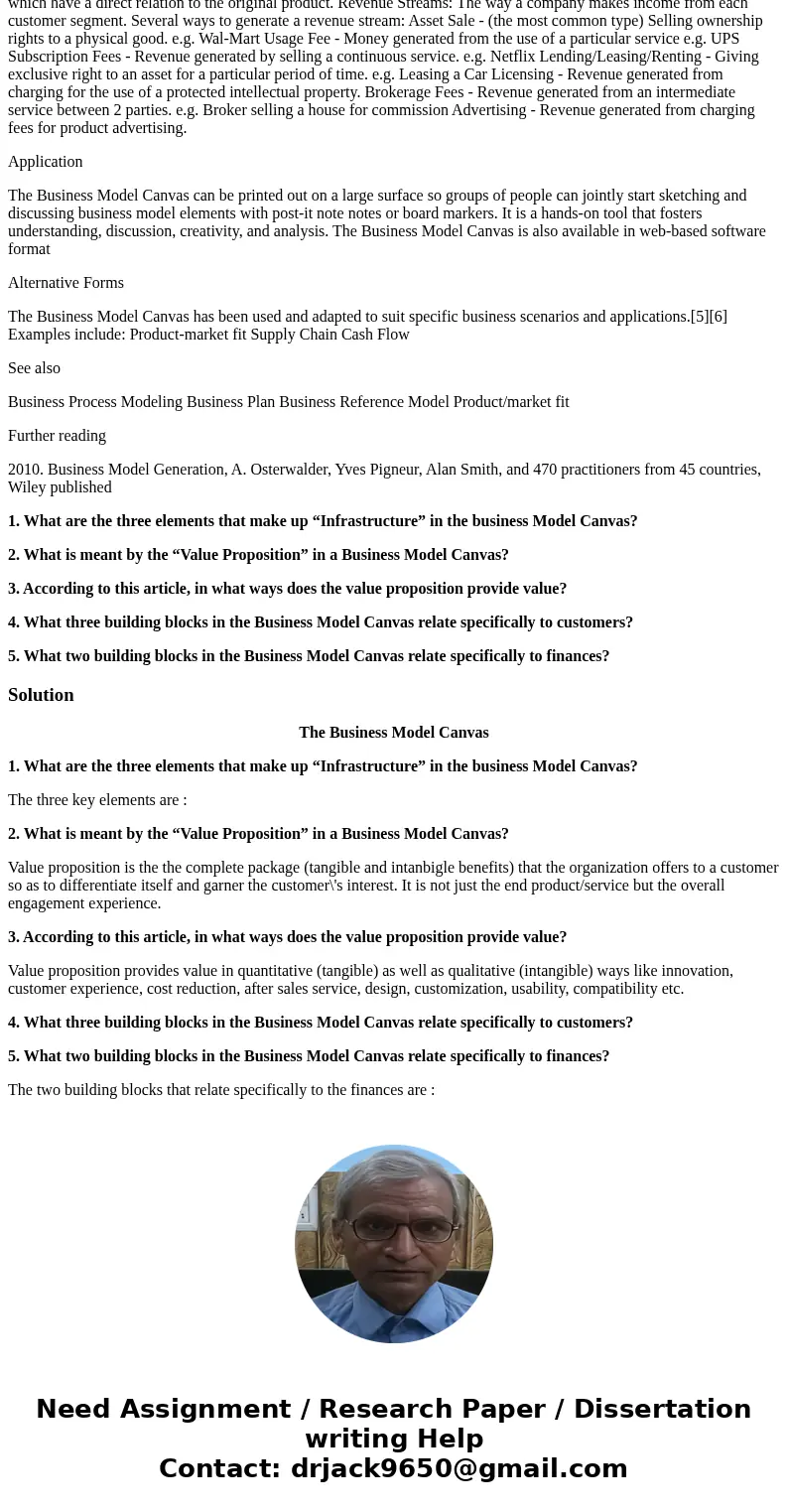 Please read the article and answer for questions. Business Model Canvas From Wikipedia, the free encyclopedia The Business Model Canvas is a strategic managemen Please read the article and answer for questions. Business Model Canvas From Wikipedia, the free encyclopedia The Business Model Canvas is a strategic managemen