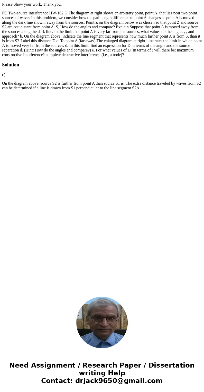 Please Show your work. Thank you. PO Two-source interference HW-162 3. The diagram at right shows an arbitrary point, point A, that lies near two point sources  Please Show your work. Thank you. PO Two-source interference HW-162 3. The diagram at right shows an arbitrary point, point A, that lies near two point sources