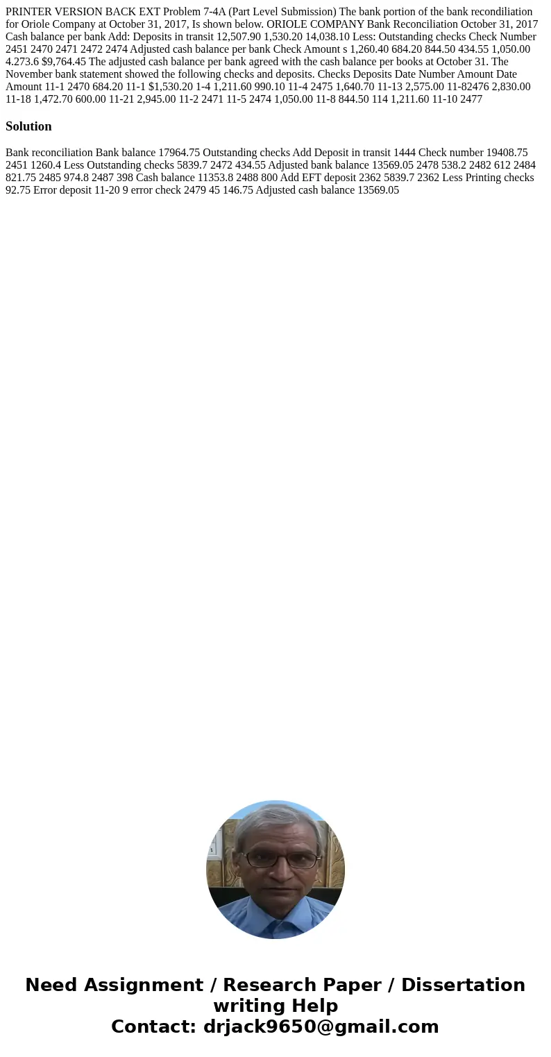  PRINTER VERSION BACK EXT Problem 7-4A (Part Level Submission) The bank portion of the bank recondiliation for Oriole Company at October 31, 2017, Is shown belo