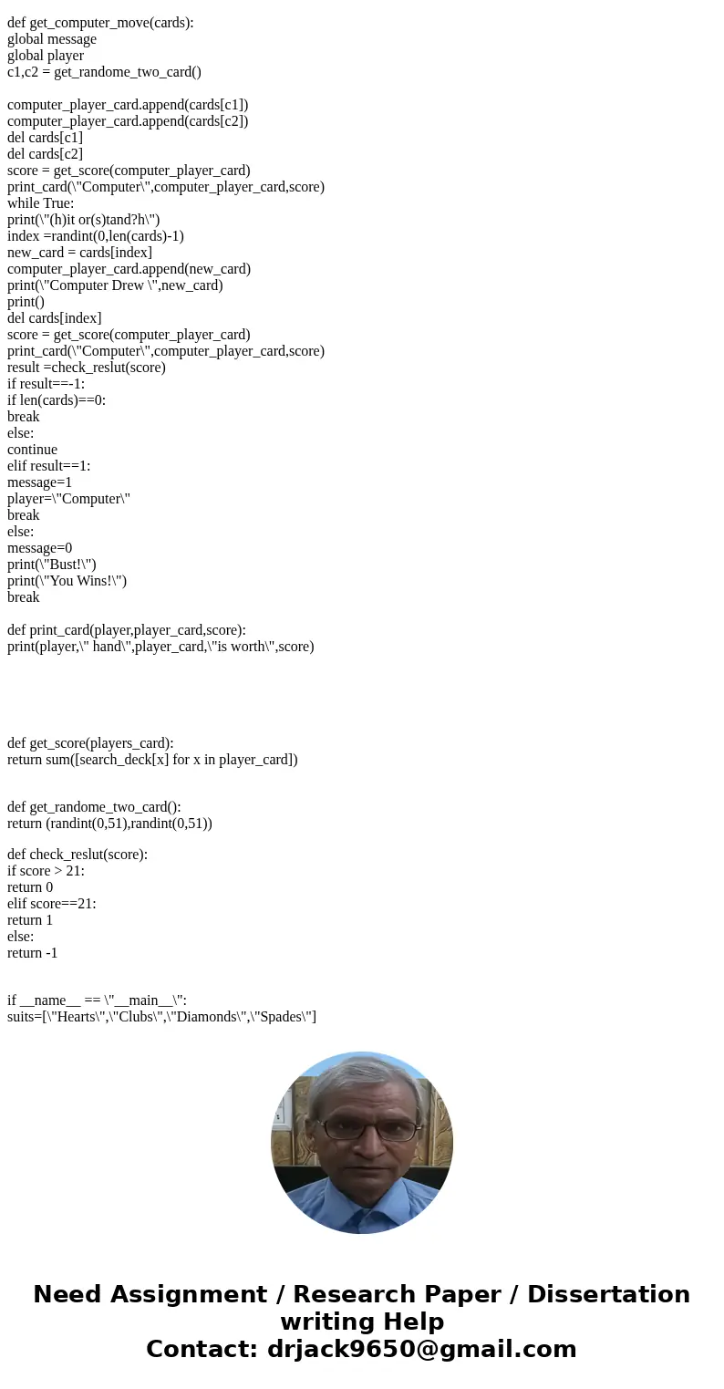 python For this part you can choose to write a playable game of Blackjack for extra credit. In Blackjack the players is dealt a series of cards that have an ass python For this part you can choose to write a playable game of Blackjack for extra credit. In Blackjack the players is dealt a series of cards that have an ass