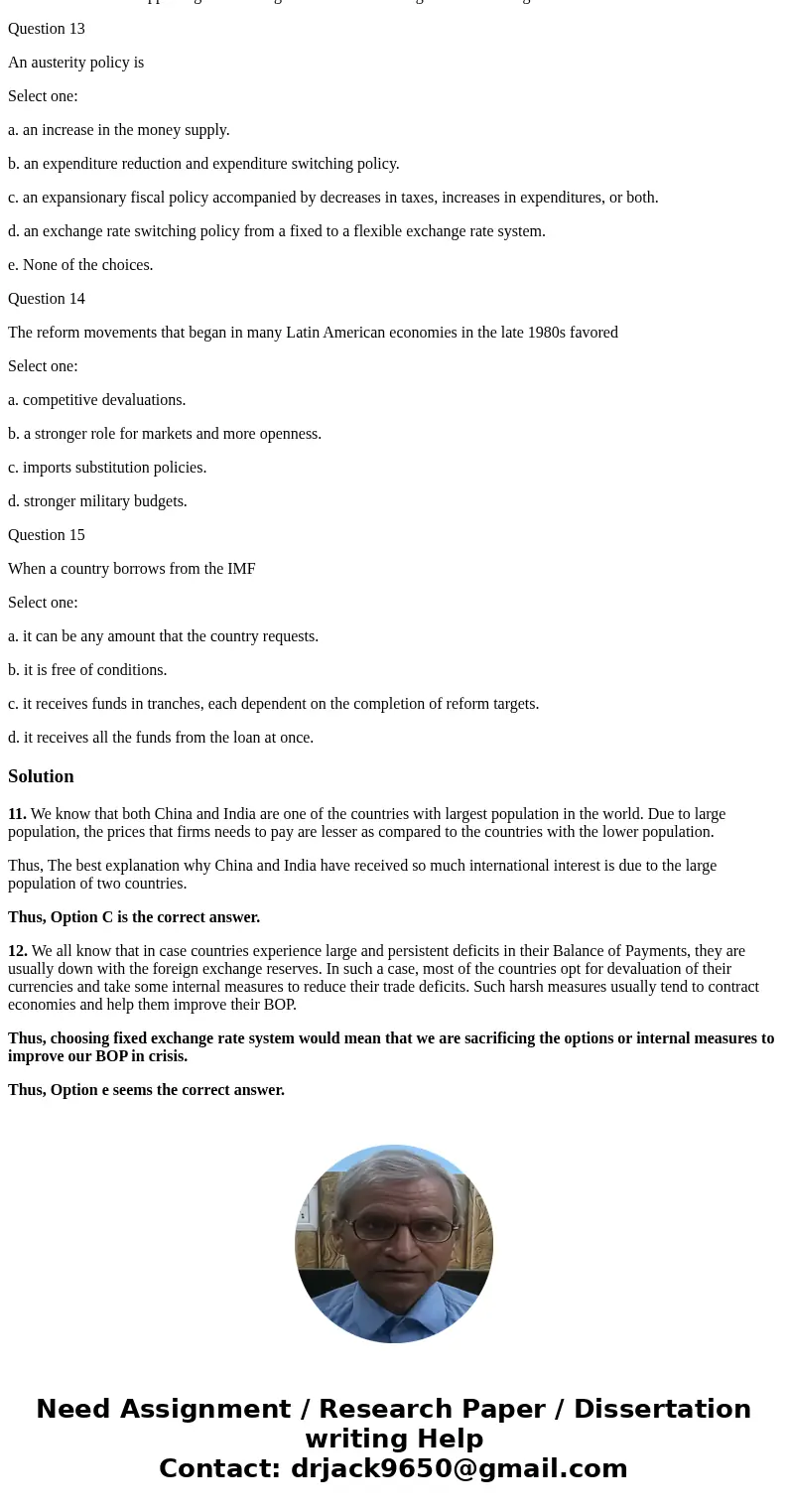Question 11 What is the best explanation for why China and India have received so much international interest and foreign investment? Select one: a. Their geogr Question 11 What is the best explanation for why China and India have received so much international interest and foreign investment? Select one: a. Their geogr