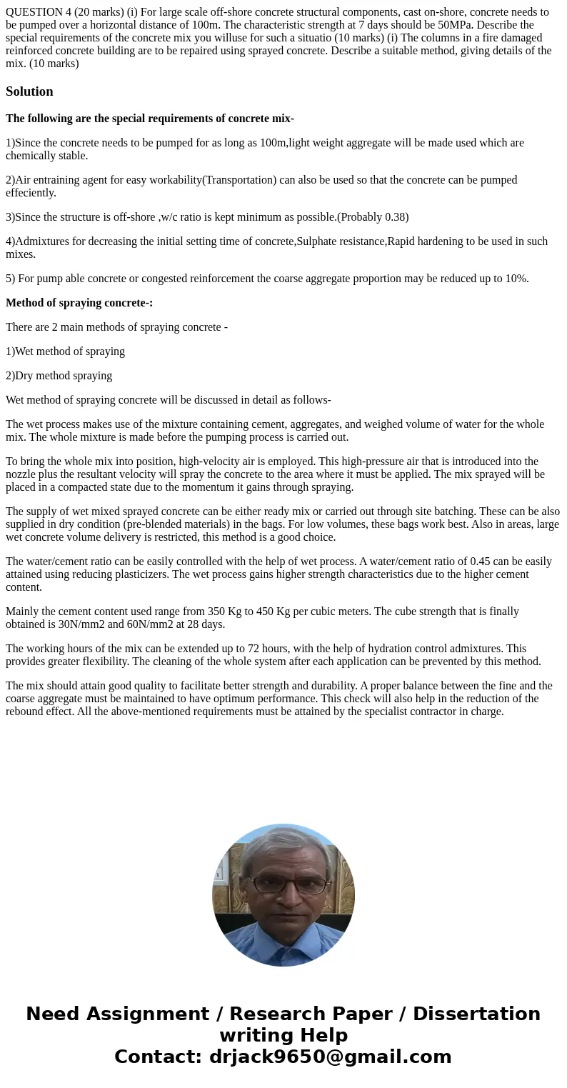QUESTION 4 (20 marks) (i) For large scale off-shore concrete structural components, cast on-shore, concrete needs to be pumped over a horizontal distance of 100 QUESTION 4 (20 marks) (i) For large scale off-shore concrete structural components, cast on-shore, concrete needs to be pumped over a horizontal distance of 100