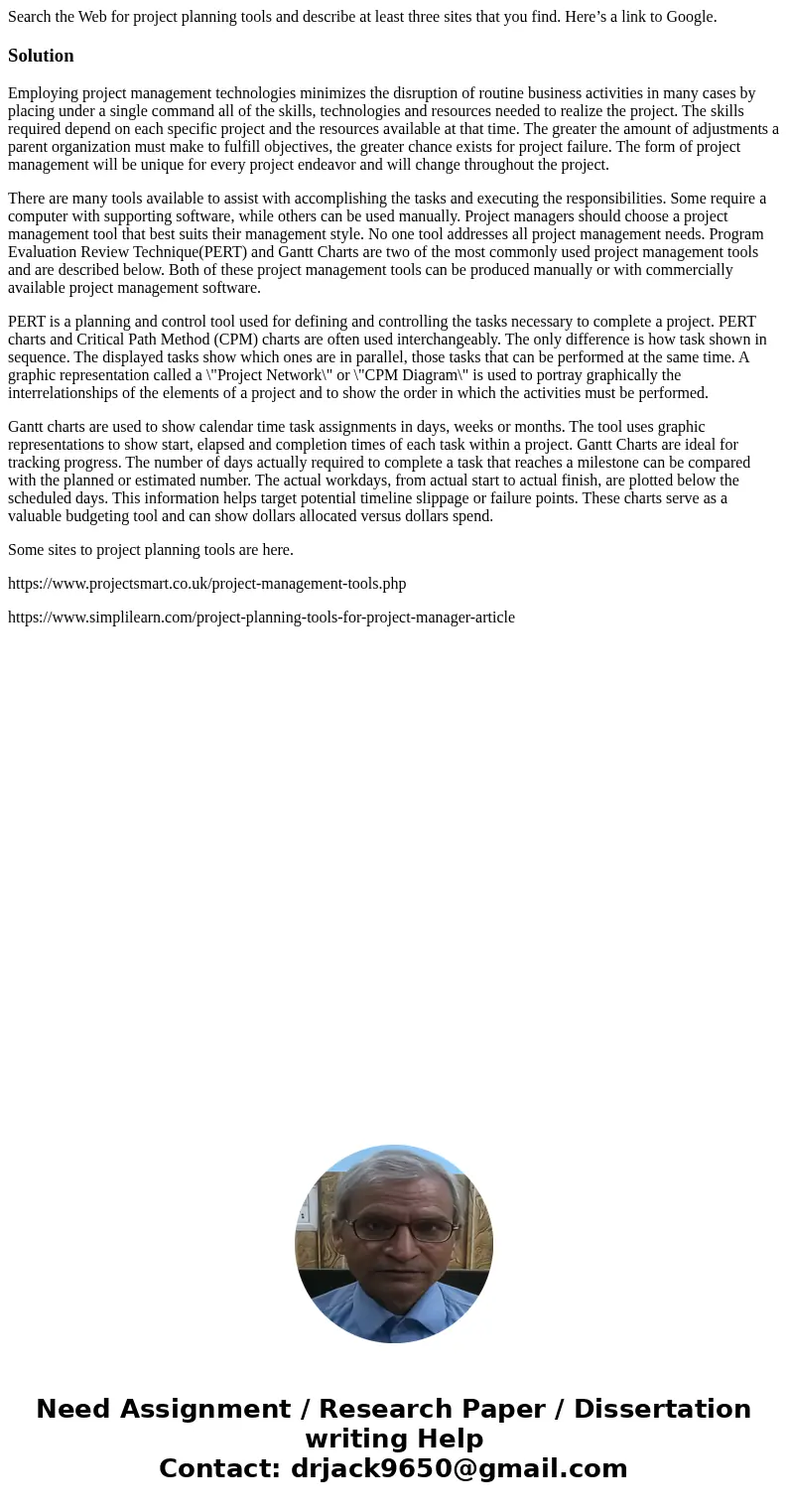 Search the Web for project planning tools and describe at least three sites that you find. Here’s a link to Google.SolutionEmploying project management technolo Search the Web for project planning tools and describe at least three sites that you find. Here’s a link to Google.SolutionEmploying project management technolo