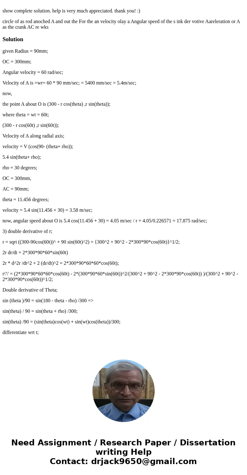 show complete solution. help is very much appreciated. thank you! :) circle of as rod anoched A and out the For the an velocity olay a Angular speed of the s i  show complete solution. help is very much appreciated. thank you! :) circle of as rod anoched A and out the For the an velocity olay a Angular speed of the s i