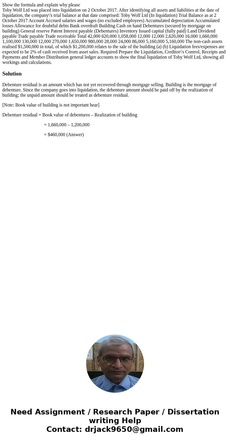 Show the formula and explain why please Toby Wolf Ltd was placed into liquidation on 2 October 2017. After identifying all assets and liabilities at the date of Show the formula and explain why please Toby Wolf Ltd was placed into liquidation on 2 October 2017. After identifying all assets and liabilities at the date of