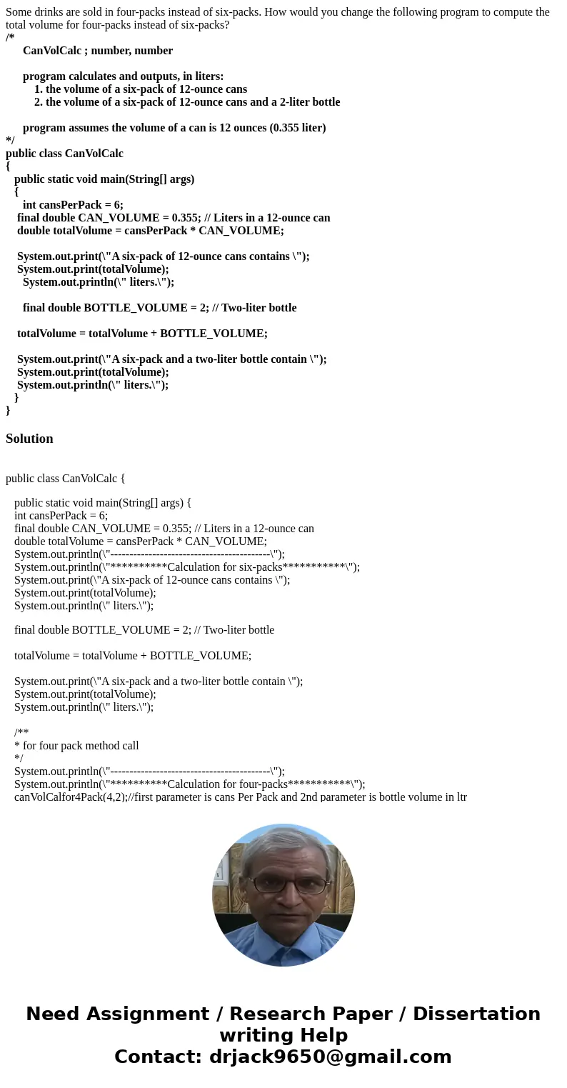 Some drinks are sold in four-packs instead of six-packs. How would you change the following program to compute the total volume for four-packs instead of six-pa Some drinks are sold in four-packs instead of six-packs. How would you change the following program to compute the total volume for four-packs instead of six-pa