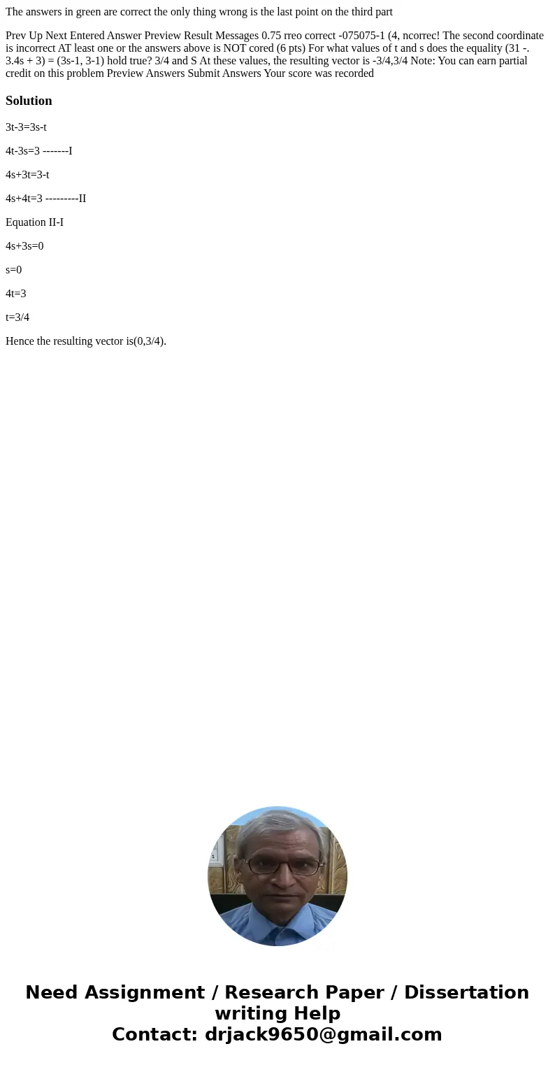 The answers in green are correct the only thing wrong is the last point on the third part Prev Up Next Entered Answer Preview Result Messages 0.75 rreo correct  The answers in green are correct the only thing wrong is the last point on the third part Prev Up Next Entered Answer Preview Result Messages 0.75 rreo correct