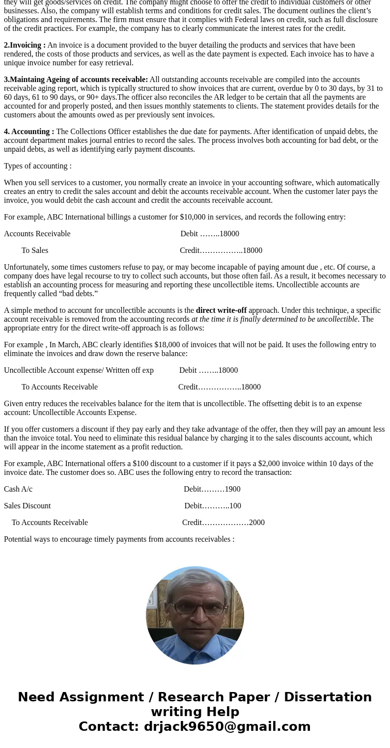 The bank manager\'s first question is regarding revenue and your process for handling accounts receivables and uncollectible accounts. The bank knows that it is The bank manager\'s first question is regarding revenue and your process for handling accounts receivables and uncollectible accounts. The bank knows that it is