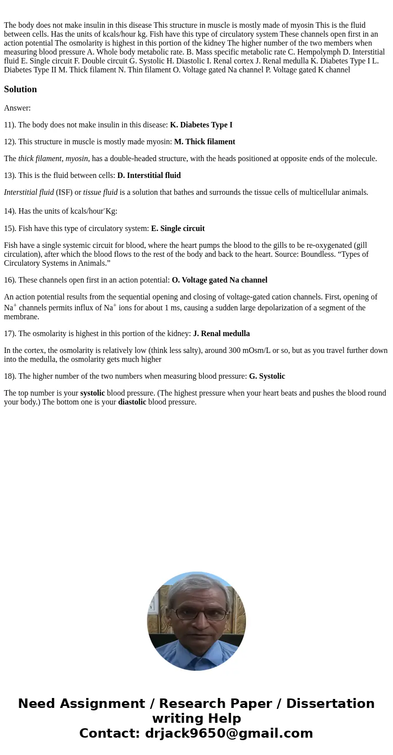 The body does not make insulin in this disease This structure in muscle is mostly made of myosin This is the fluid between cells. Has the units of kcals/hour k  The body does not make insulin in this disease This structure in muscle is mostly made of myosin This is the fluid between cells. Has the units of kcals/hour k