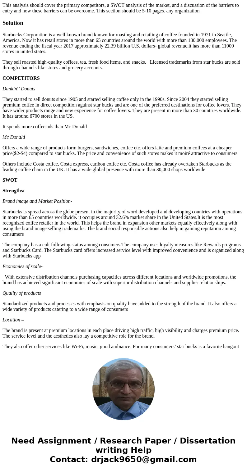 This analysis should cover the primary competitors, a SWOT analysis of the market, and a discussion of the barriers to entry and how these barriers can be overc