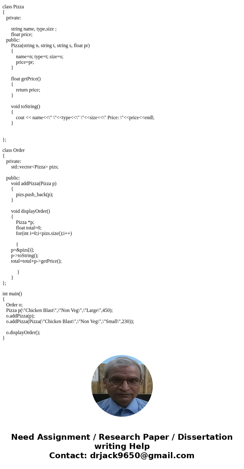 This Programming Project requires you to first complete Programming Project 7 from Chapter 5, which is an implementation of a Pizza class. Add an Order class th This Programming Project requires you to first complete Programming Project 7 from Chapter 5, which is an implementation of a Pizza class. Add an Order class th