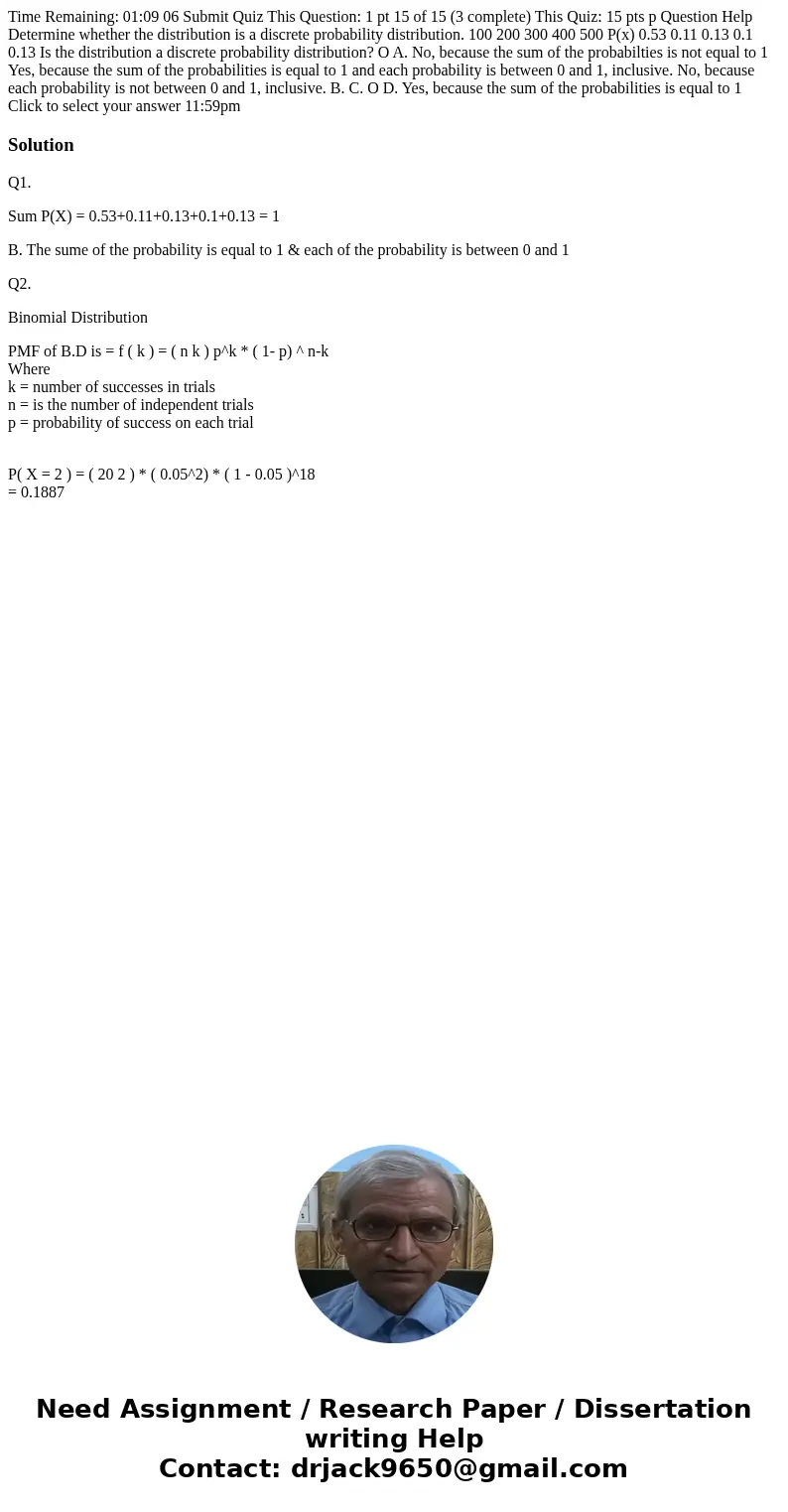 Time Remaining: 01:09 06 Submit Quiz This Question: 1 pt 15 of 15 (3 complete) This Quiz: 15 pts p Question Help Determine whether the distribution is a discre  Time Remaining: 01:09 06 Submit Quiz This Question: 1 pt 15 of 15 (3 complete) This Quiz: 15 pts p Question Help Determine whether the distribution is a discre