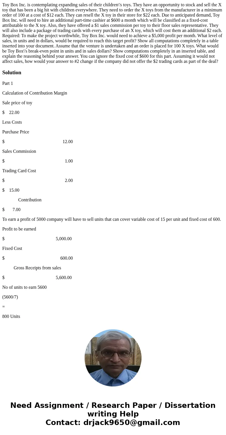 Toy Box Inc. is contemplating expanding sales of their children\'s toys. They have an opportunity to stock and sell the X toy that has been a big hit with child