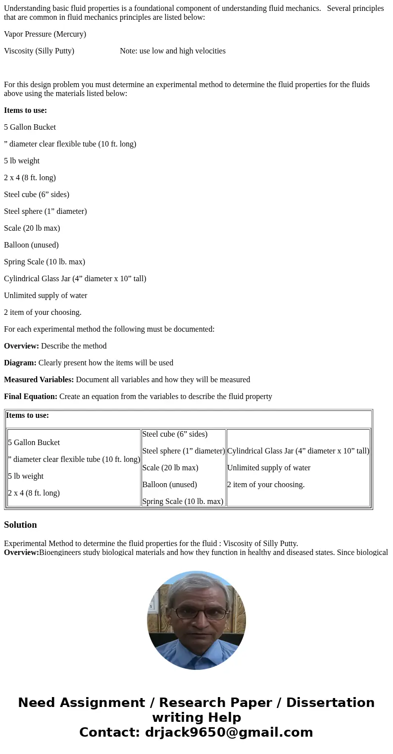 Understanding basic fluid properties is a foundational component of understanding fluid mechanics. Several principles that are common in fluid mechanics princip Understanding basic fluid properties is a foundational component of understanding fluid mechanics. Several principles that are common in fluid mechanics princip