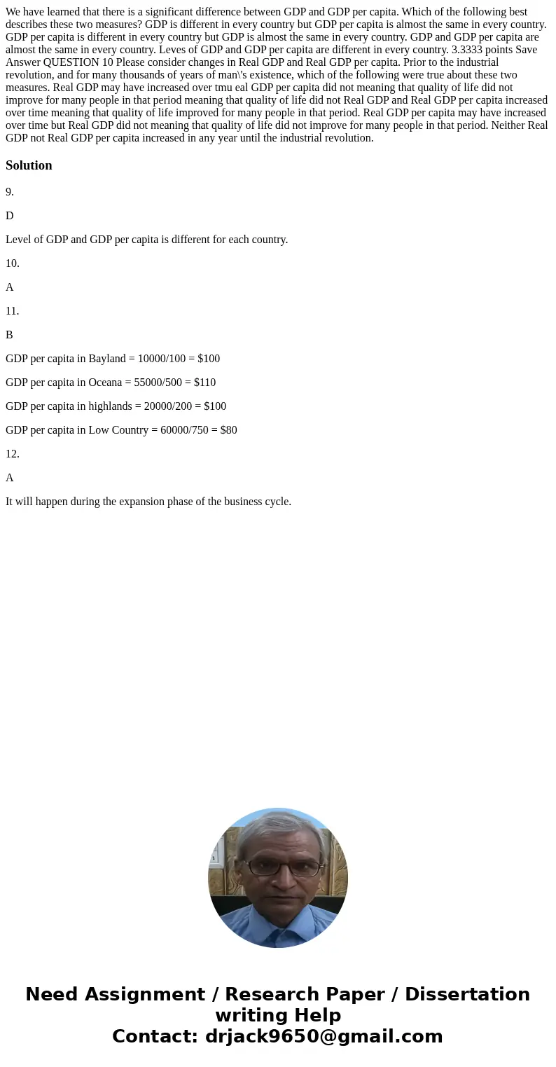 We have learned that there is a significant difference between GDP and GDP per capita. Which of the following best describes these two measures? GDP is differe  We have learned that there is a significant difference between GDP and GDP per capita. Which of the following best describes these two measures? GDP is differe