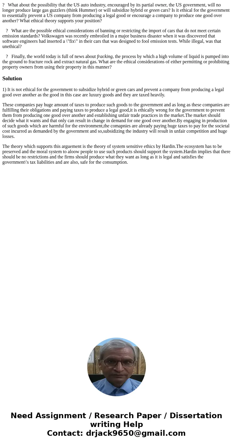 ? What about the possibility that the US auto industry, encouraged by its partial owner, the US government, will no longer produce large gas guzzlers (think Hum
