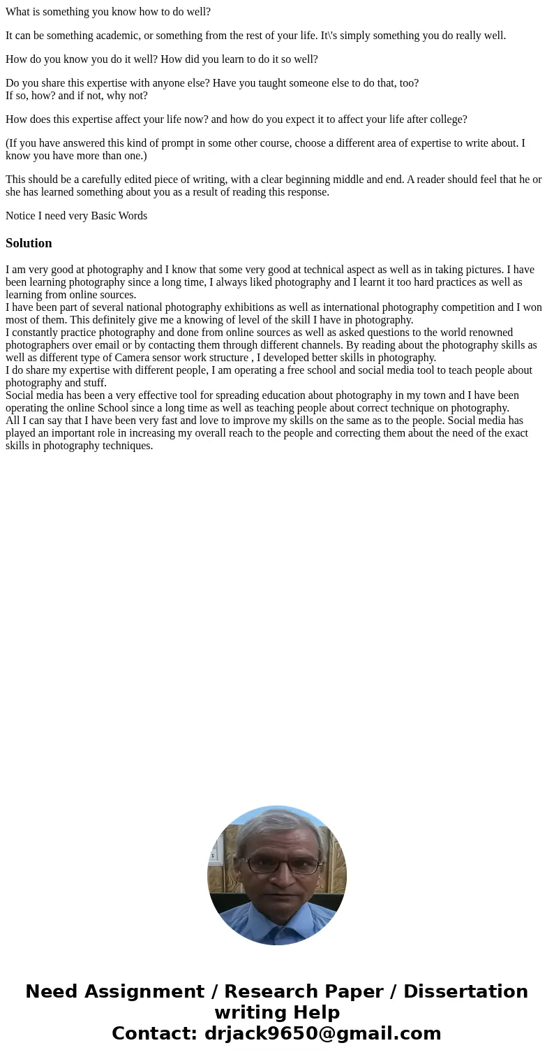 What is something you know how to do well? It can be something academic, or something from the rest of your life. It\'s simply something you do really well. How What is something you know how to do well? It can be something academic, or something from the rest of your life. It\'s simply something you do really well. How