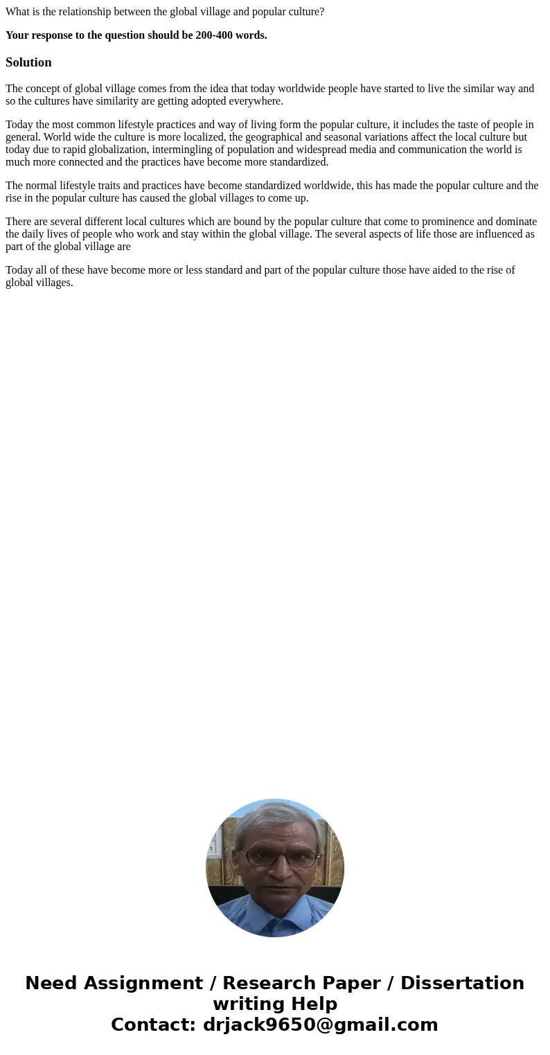 What is the relationship between the global village and popular culture? Your response to the question should be 200-400 words.SolutionThe concept of global vil What is the relationship between the global village and popular culture? Your response to the question should be 200-400 words.SolutionThe concept of global vil