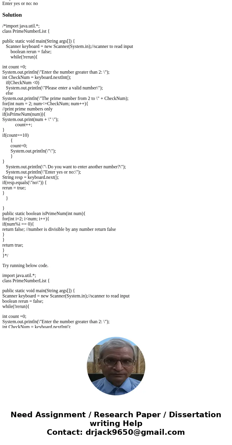 Write a program IN JAVA that asks the user for a number. The program should check the number to ensure that it is valid (if not, the user should enter a valid n
