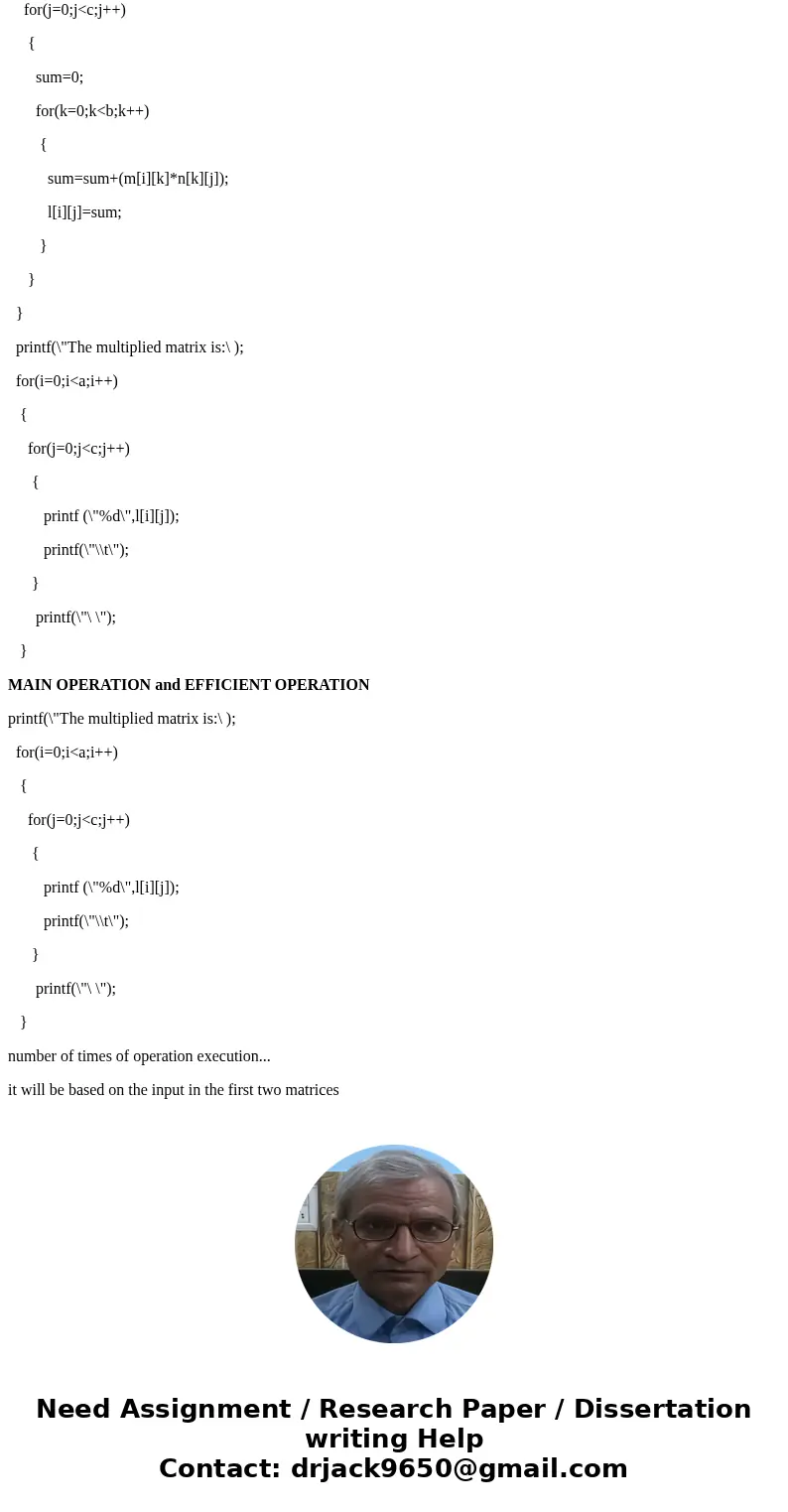Write an algorithm in pseudocode to perform the multiplication of a matrix with a vector. b. What is the main operation of this algorithm? c. How many times is  Write an algorithm in pseudocode to perform the multiplication of a matrix with a vector. b. What is the main operation of this algorithm? c. How many times is