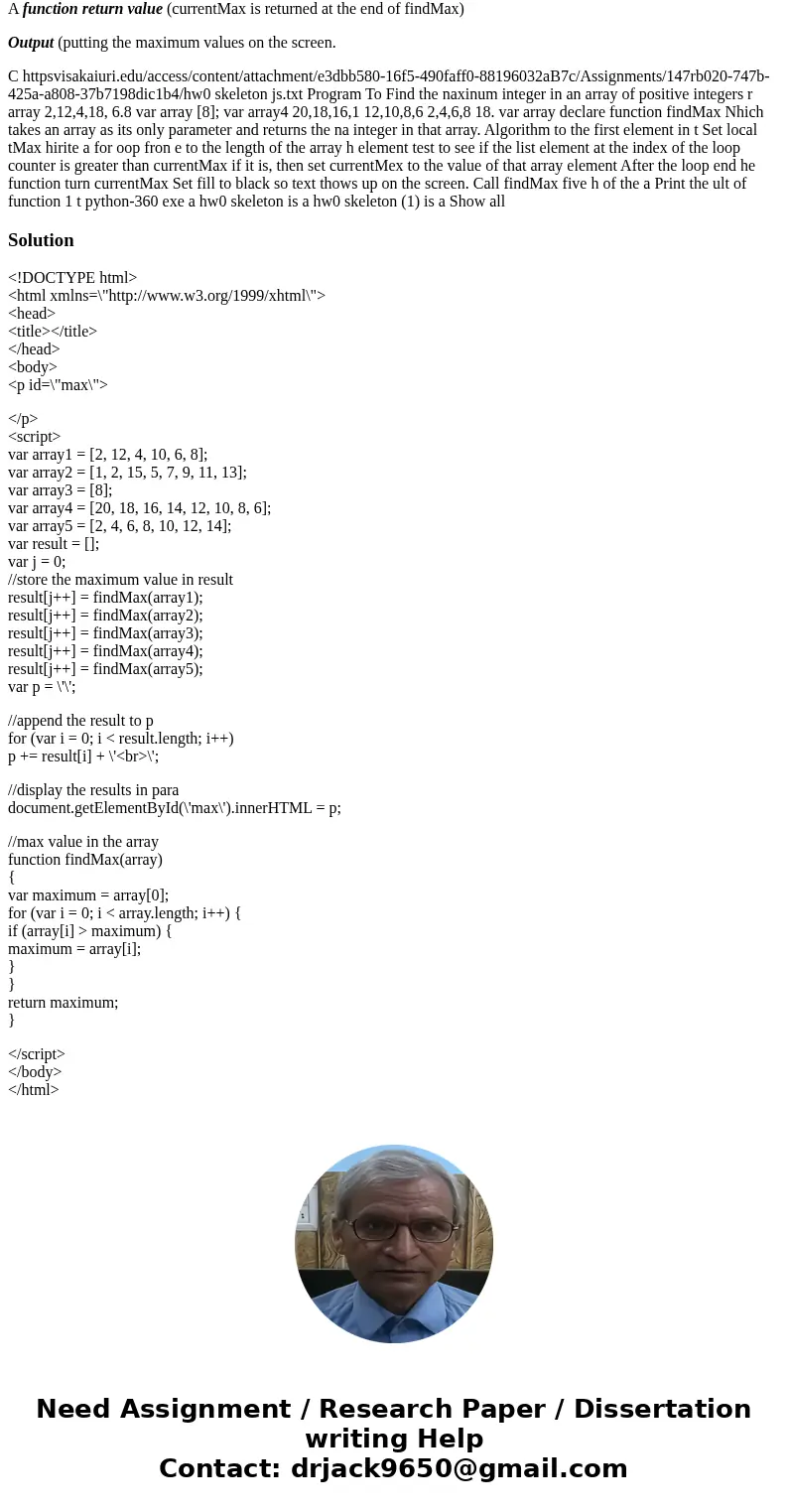 Write this in java script programming Your assignment is to write a program that has a function to find the largest element in an array. You may write your prog Write this in java script programming Your assignment is to write a program that has a function to find the largest element in an array. You may write your prog