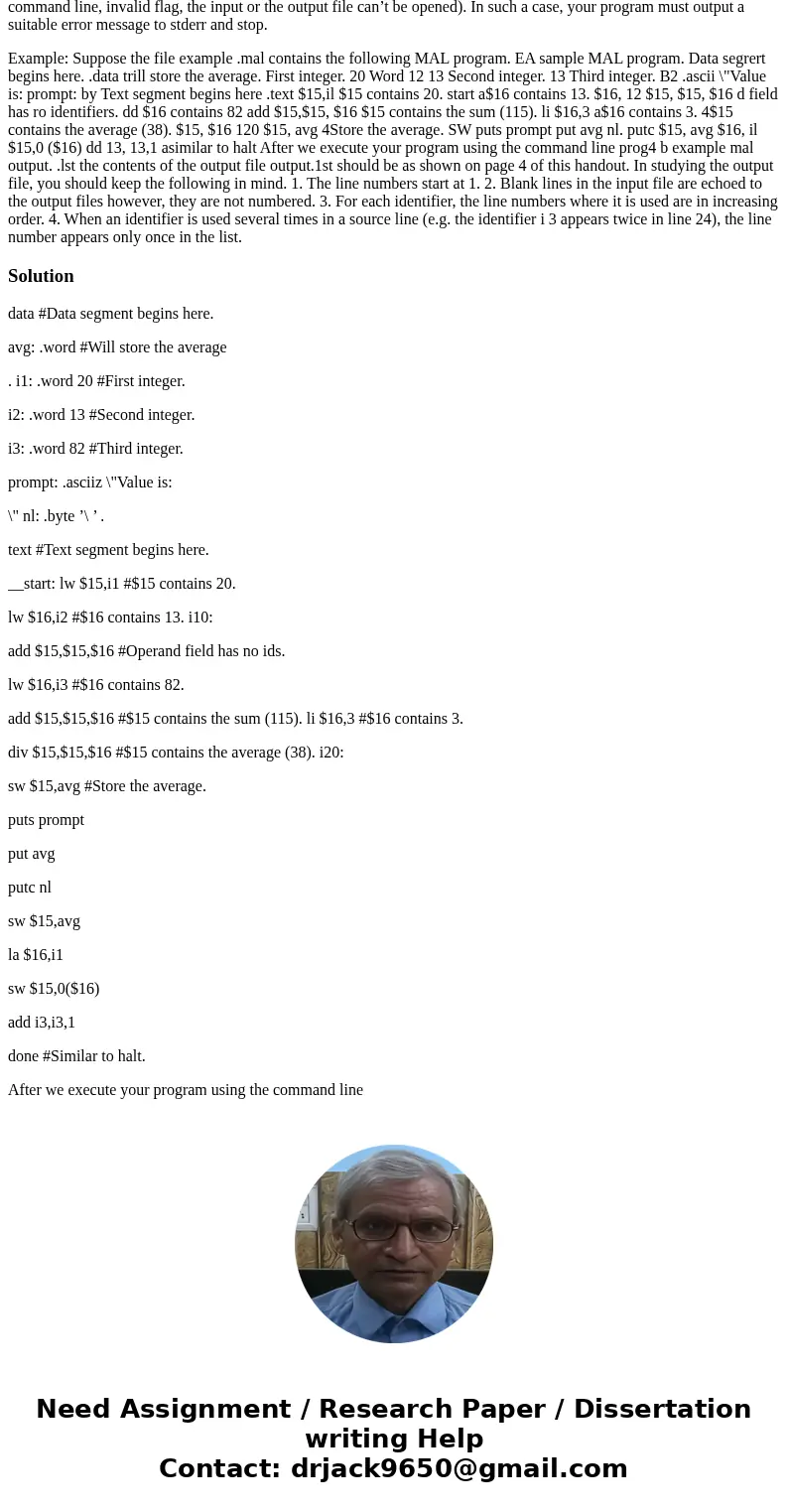 You are required to write a C program whose input is a MIPS Assembly Language (MAL) program and whose output is a listing of the MAL program with line numbers a You are required to write a C program whose input is a MIPS Assembly Language (MAL) program and whose output is a listing of the MAL program with line numbers a