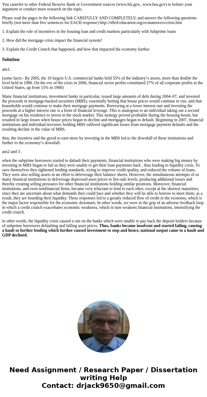 You canrefer to other Federal Reserve Bank or Government sources (www.bls.gov,. www.bea.gov) to bolster your argument or conduct more research on the topic. Ple You canrefer to other Federal Reserve Bank or Government sources (www.bls.gov,. www.bea.gov) to bolster your argument or conduct more research on the topic. Ple
