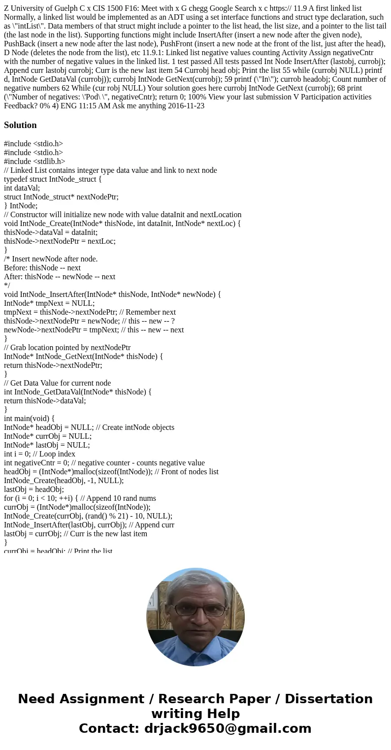 Z University of Guelph C x CIS 1500 F16: Meet with x G chegg Google Search x c https:// 11.9 A first linked list Normally, a linked list would be implemented a  Z University of Guelph C x CIS 1500 F16: Meet with x G chegg Google Search x c https:// 11.9 A first linked list Normally, a linked list would be implemented a