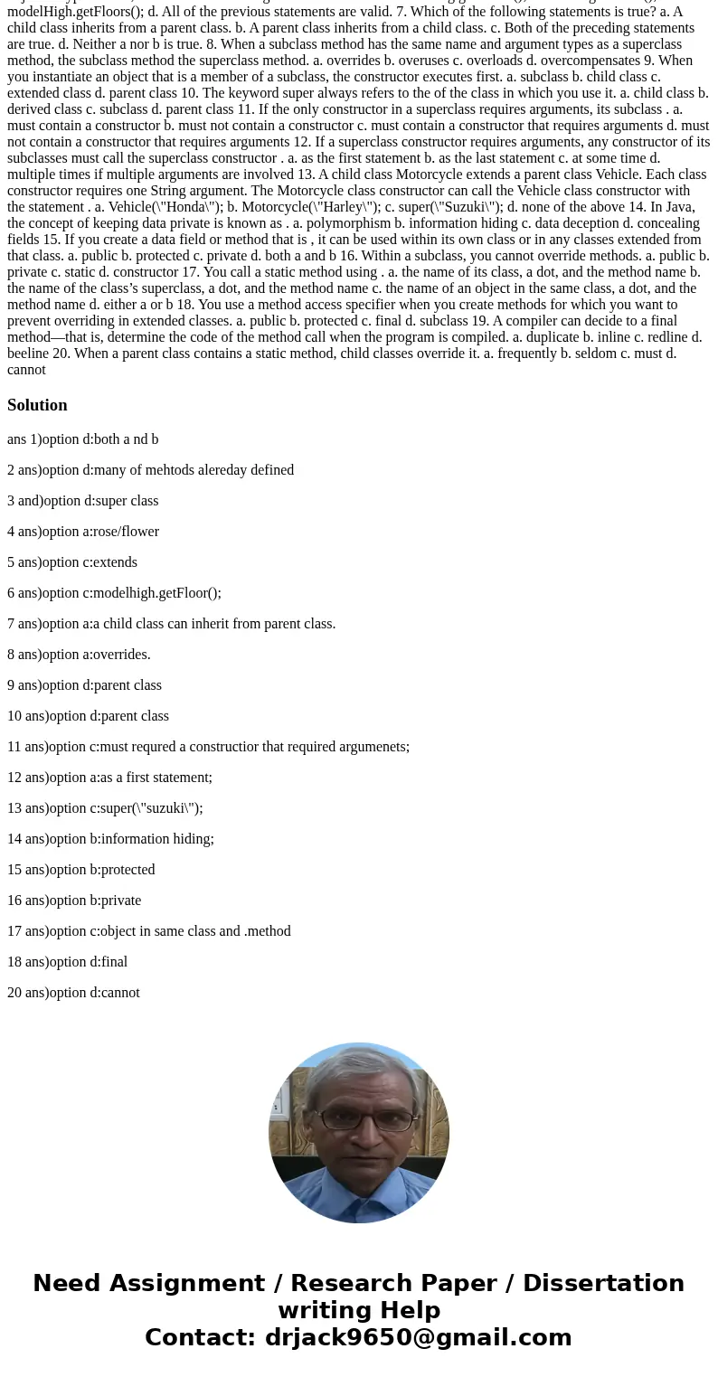 1. A way to discover which of two classes is the base class and which is the subclass is to . a. look at the class size b. try saying the two class names togeth 1. A way to discover which of two classes is the base class and which is the subclass is to . a. look at the class size b. try saying the two class names togeth