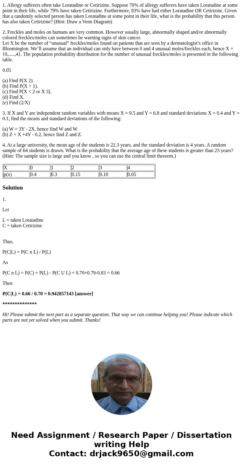 1. Allergy sufferers often take Loratadine or Cetirizine. Suppose 70% of allergy sufferers have taken Loratadine at some point in their life, while 79% have tak 1. Allergy sufferers often take Loratadine or Cetirizine. Suppose 70% of allergy sufferers have taken Loratadine at some point in their life, while 79% have tak