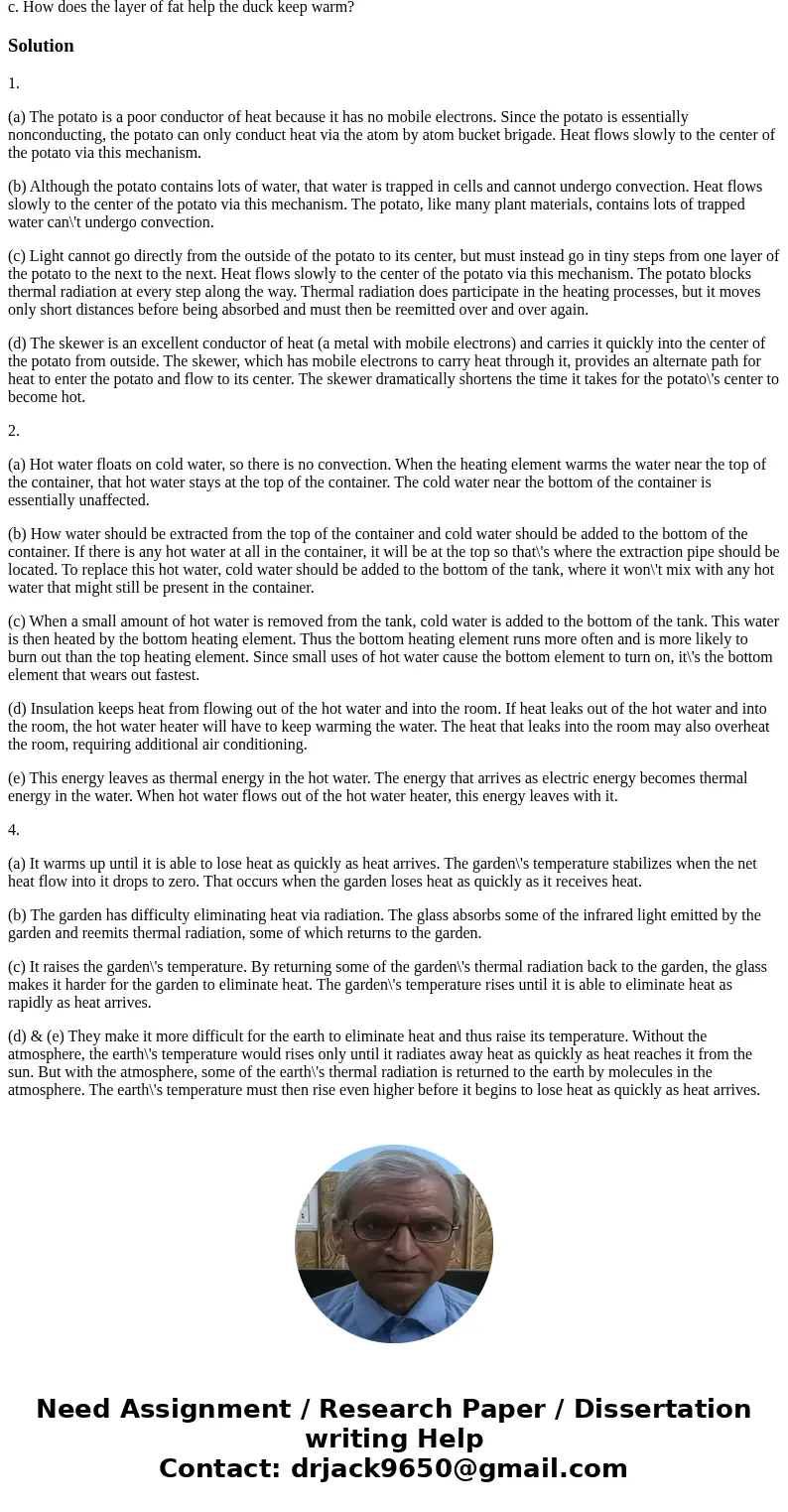 1. Baking a potato takes a long time, even when cooking uses different forms of thermodynamics. Even in a hot oven, the inside of a potato warms up very slowly. 1. Baking a potato takes a long time, even when cooking uses different forms of thermodynamics. Even in a hot oven, the inside of a potato warms up very slowly.