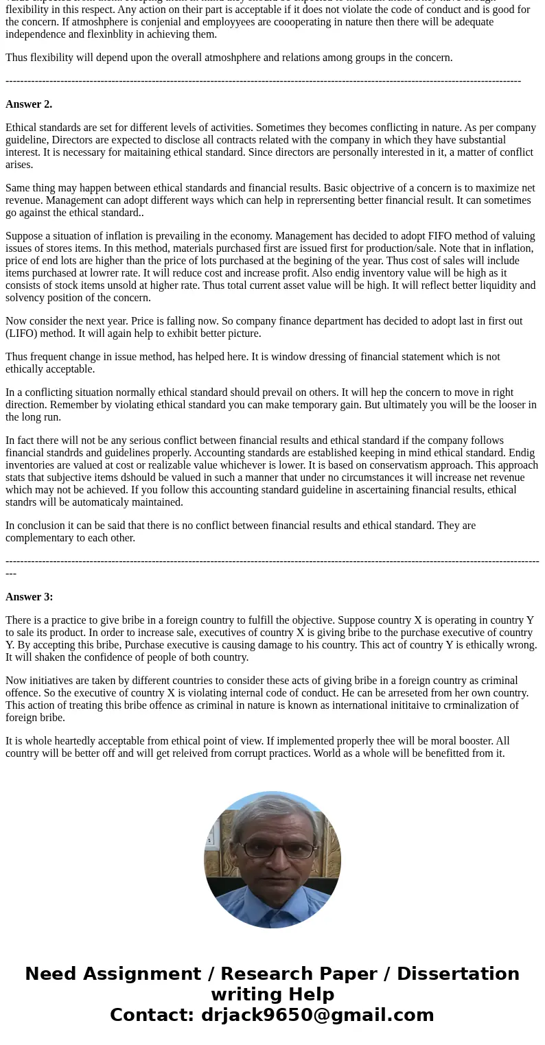 1.) How flexible should a company’s ethical standards and practices be? 2.) How do you decide which takes priority in a business: ethical standards or financial 1.) How flexible should a company’s ethical standards and practices be? 2.) How do you decide which takes priority in a business: ethical standards or financial