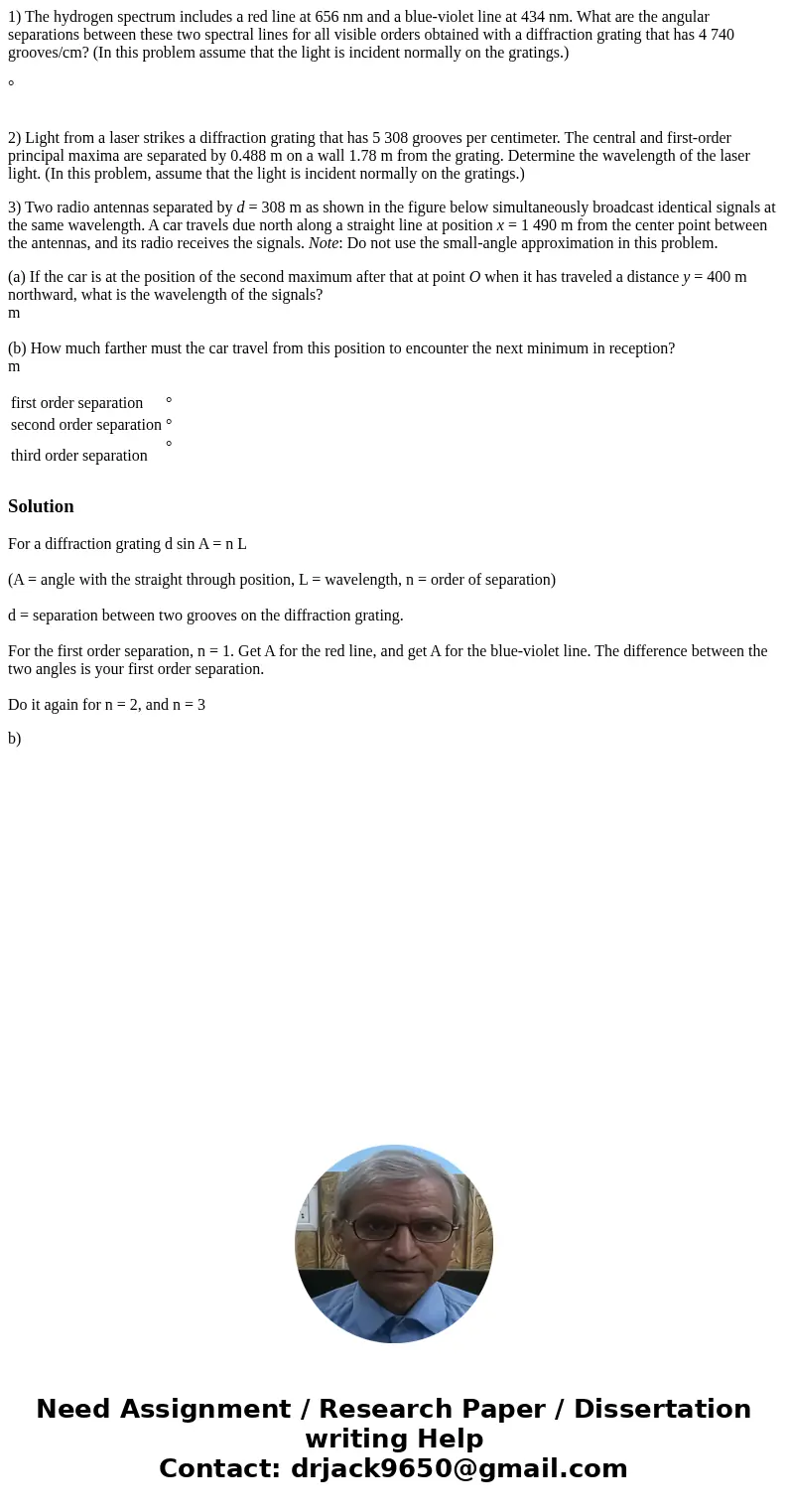 1) The hydrogen spectrum includes a red line at 656 nm and a blue-violet line at 434 nm. What are the angular separations between these two spectral lines for a 1) The hydrogen spectrum includes a red line at 656 nm and a blue-violet line at 434 nm. What are the angular separations between these two spectral lines for a