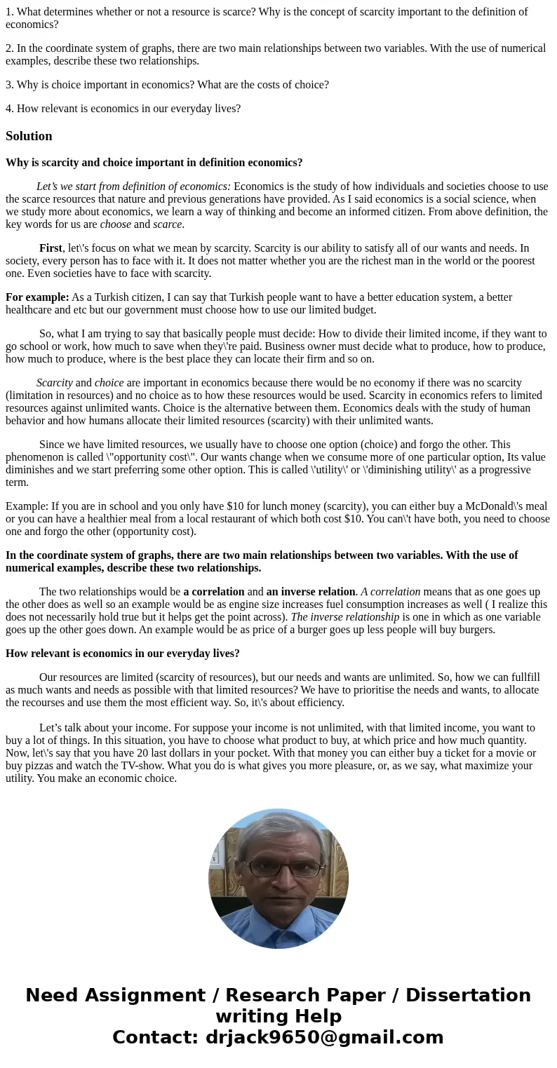 1. What determines whether or not a resource is scarce? Why is the concept of scarcity important to the definition of economics? 2. In the coordinate system of  1. What determines whether or not a resource is scarce? Why is the concept of scarcity important to the definition of economics? 2. In the coordinate system of