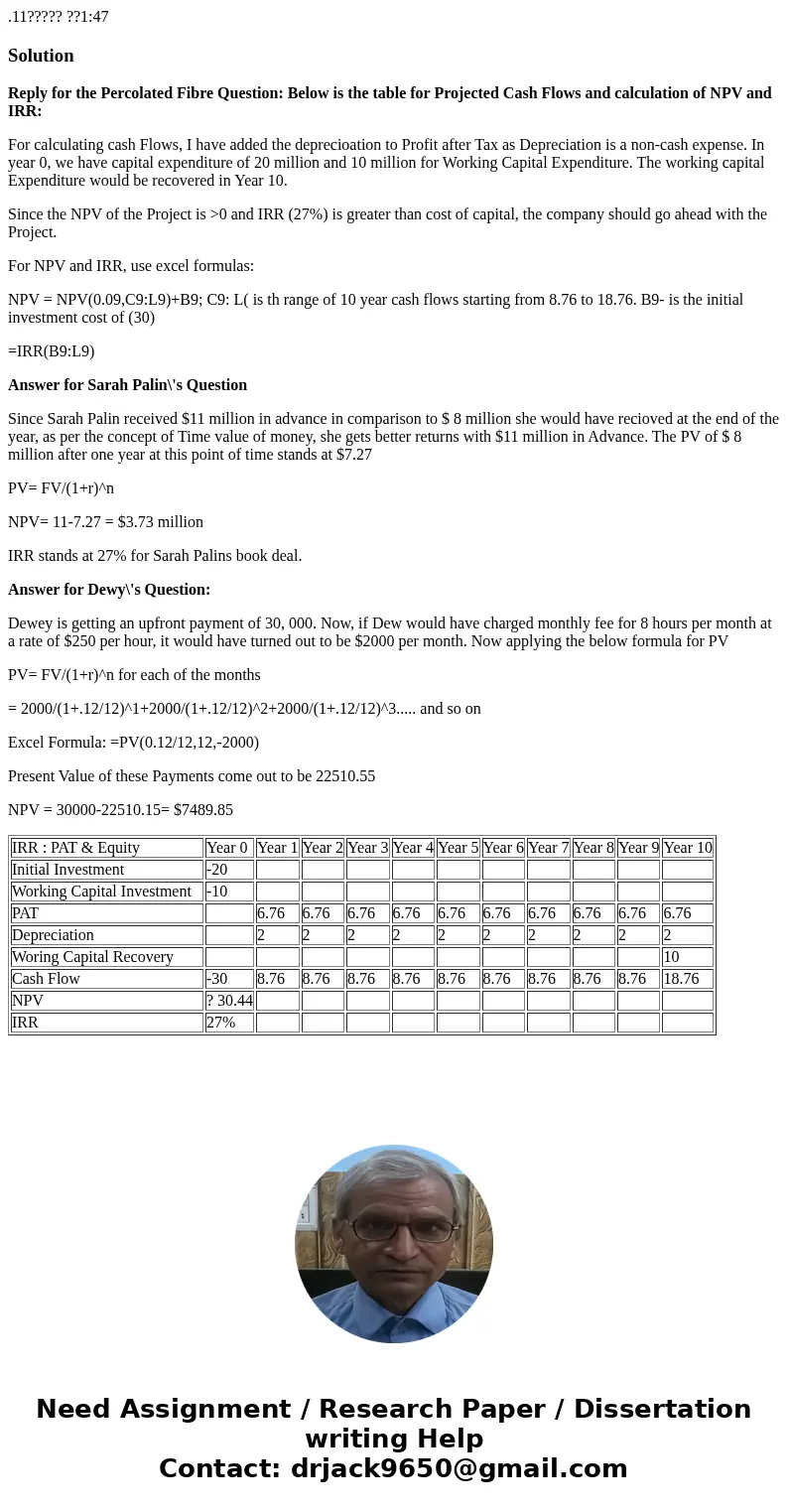 .11????? ??1:47 SolutionReply for the Percolated Fibre Question: Below is the table for Projected Cash Flows and calculation of NPV and IRR: For calculating ca  .11????? ??1:47 SolutionReply for the Percolated Fibre Question: Below is the table for Projected Cash Flows and calculation of NPV and IRR: For calculating ca
