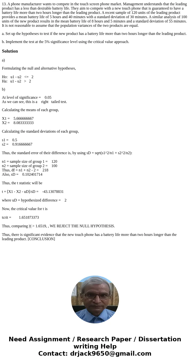 13. A phone manufacturer wants to compete in the touch screen phone market. Management understands that the leading product has a less than desirable battery li 13. A phone manufacturer wants to compete in the touch screen phone market. Management understands that the leading product has a less than desirable battery li