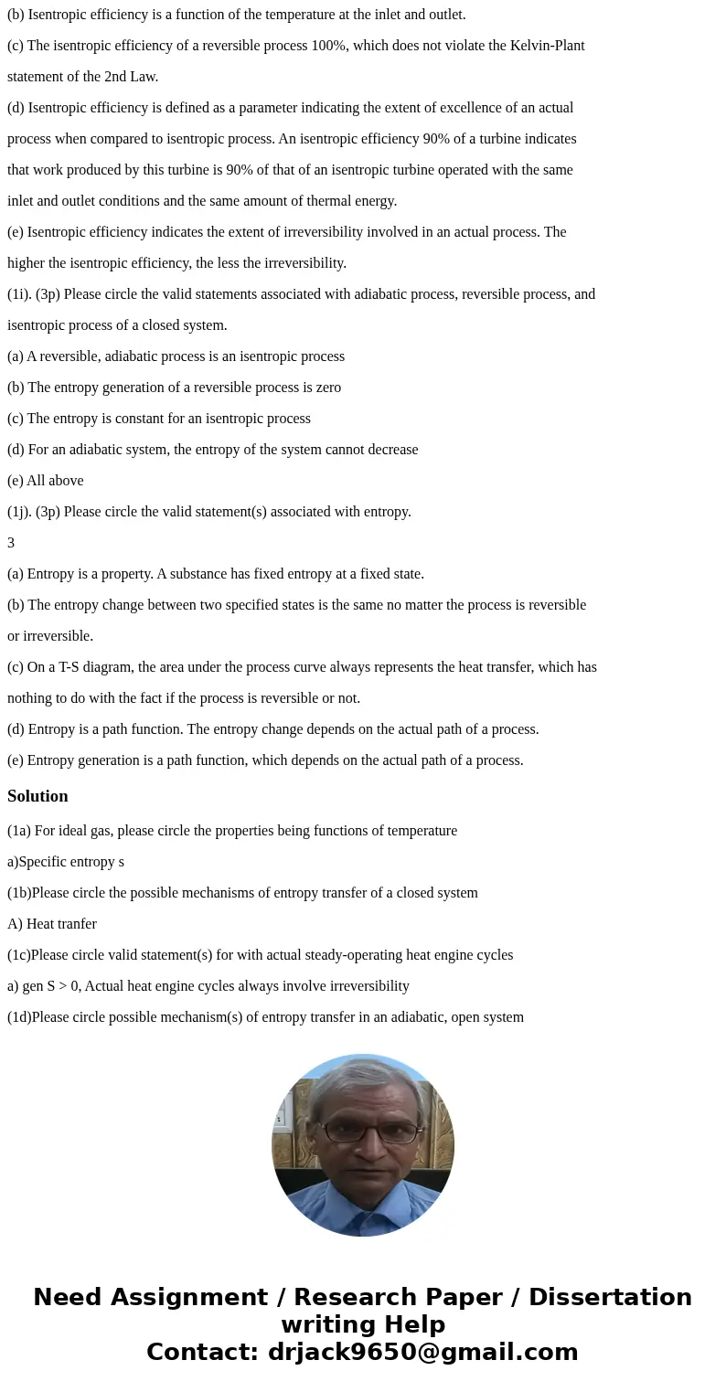 (1a). (3p) For ideal gas, please circle the properties being functions of temperature only? (b) Specific entropy s (c) Specific volume v (d) Relative pressure P (1a). (3p) For ideal gas, please circle the properties being functions of temperature only? (b) Specific entropy s (c) Specific volume v (d) Relative pressure P