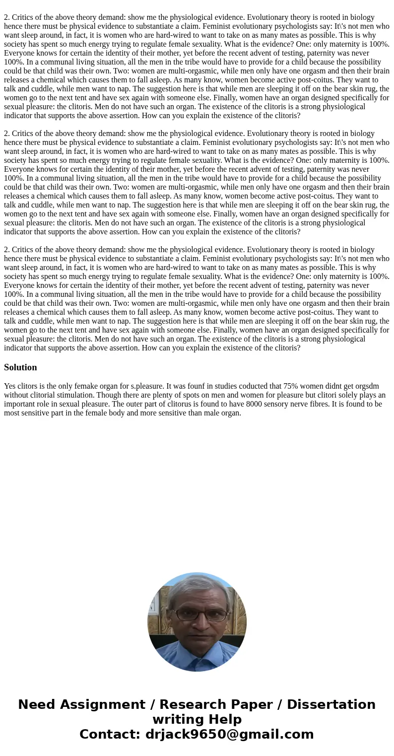 2. Critics of the above theory demand: show me the physiological evidence. Evolutionary theory is rooted in biology hence there must be physical evidence to su  2. Critics of the above theory demand: show me the physiological evidence. Evolutionary theory is rooted in biology hence there must be physical evidence to su